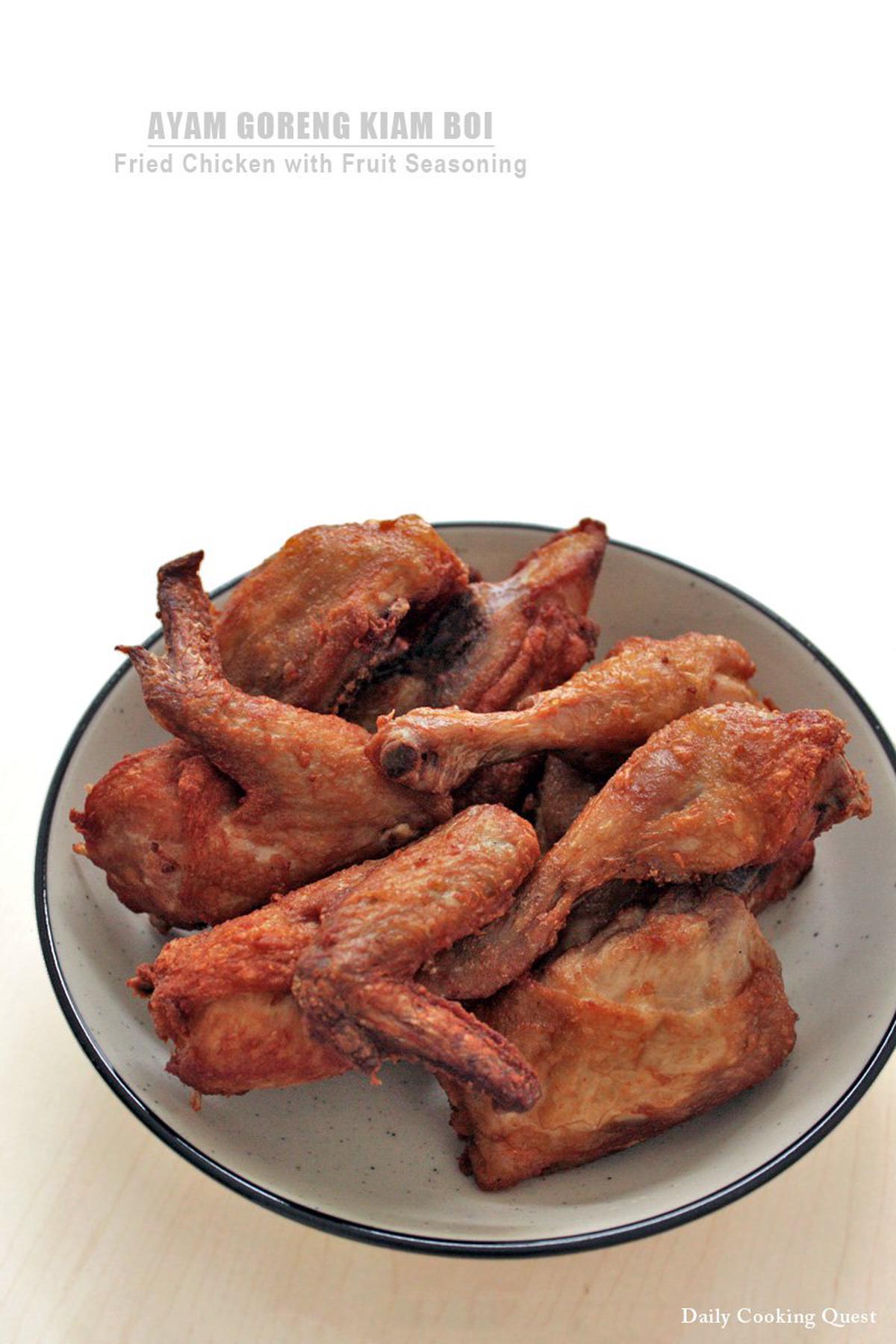 Ayam Goreng Kiam Boi - Fried Chicken with Fruit Seasoning