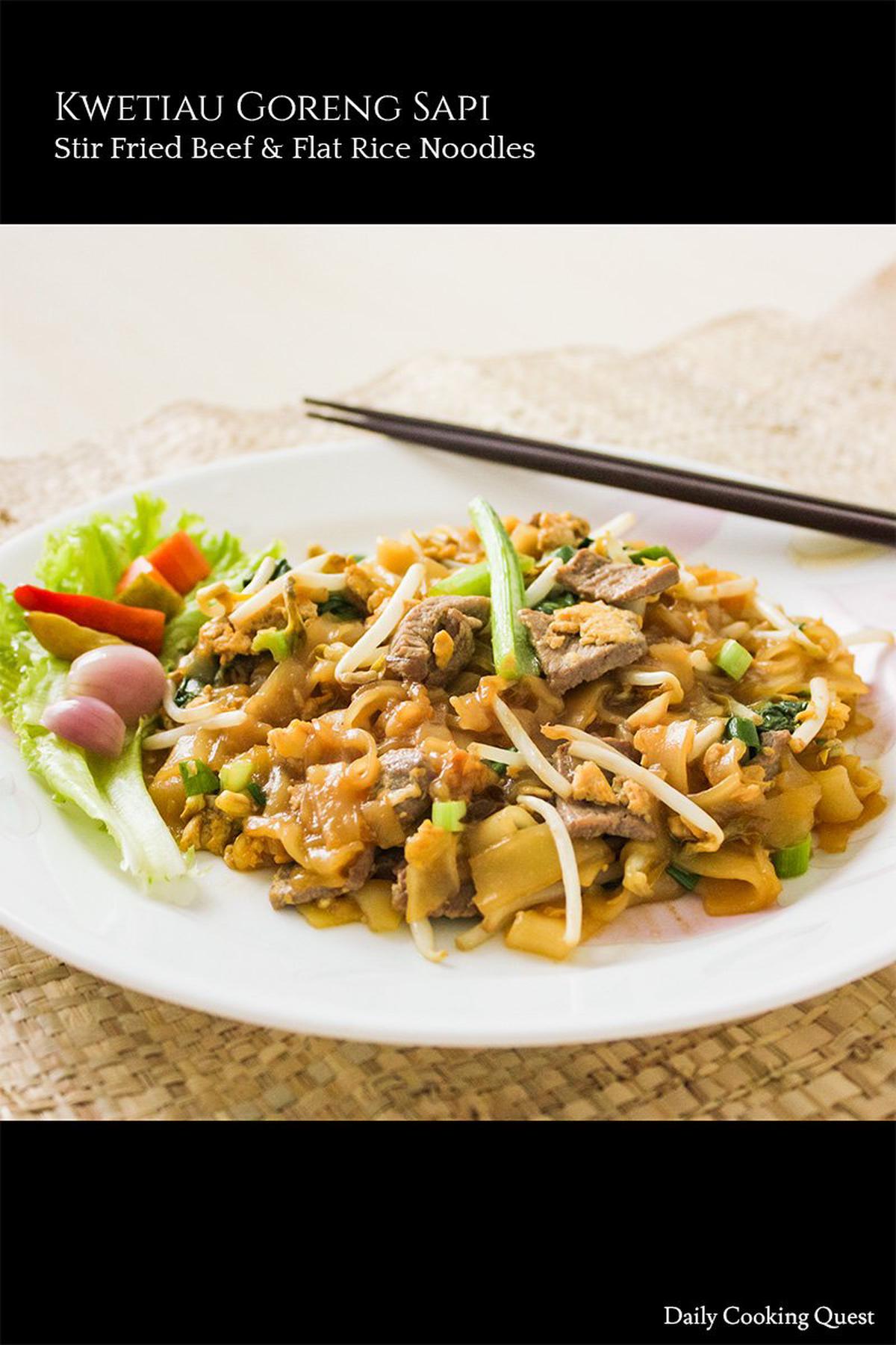 Kwetiau Goreng Sapi – Stir Fried Beef and Flat Rice Noodles