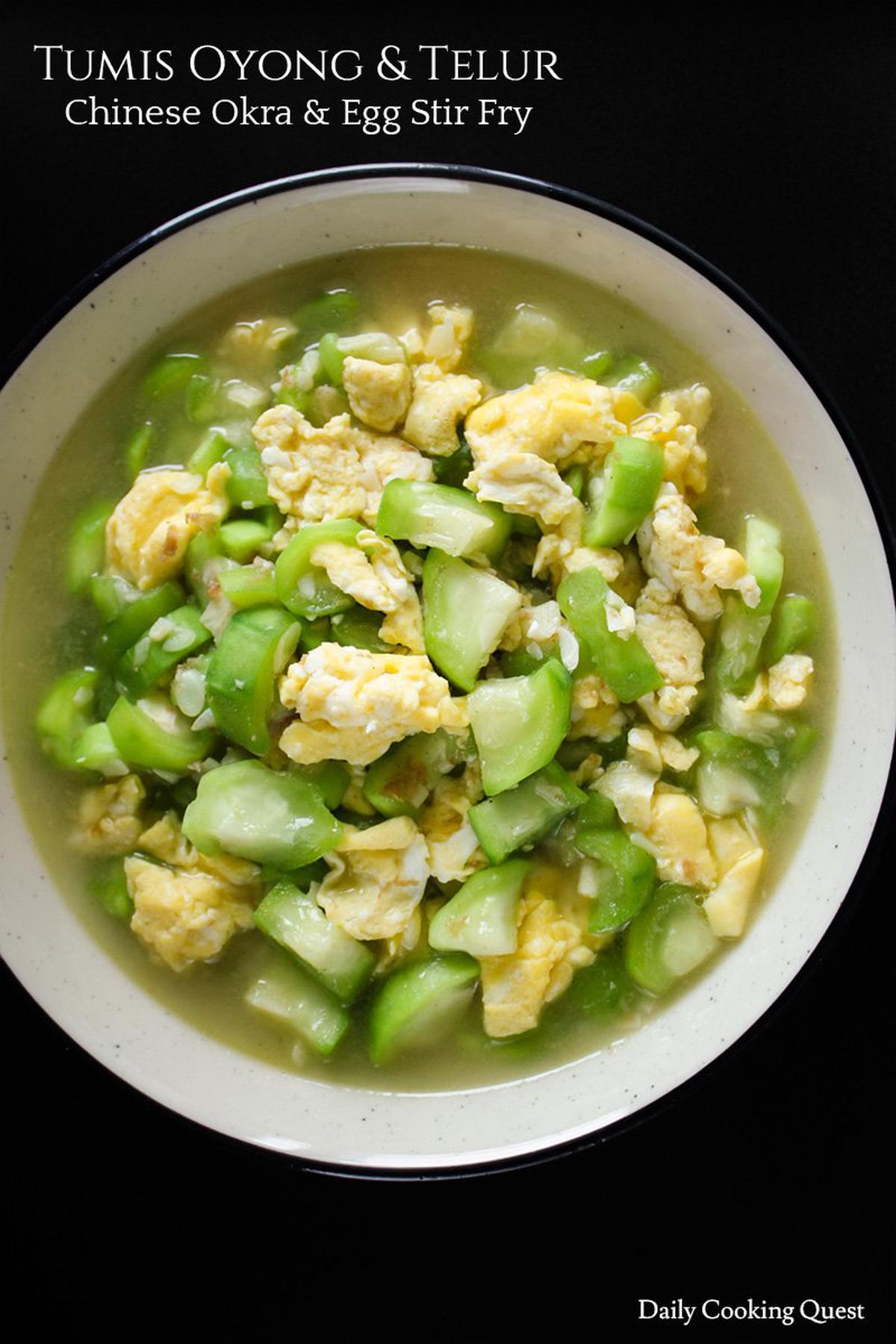 Tumis Oyong dan Telur - Chinese Okra and Egg Stir Fry | Daily Cooking Quest