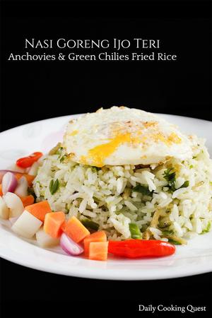 Nasi Goreng Ijo Teri - Anchovies and Green Chilies Fried Rice