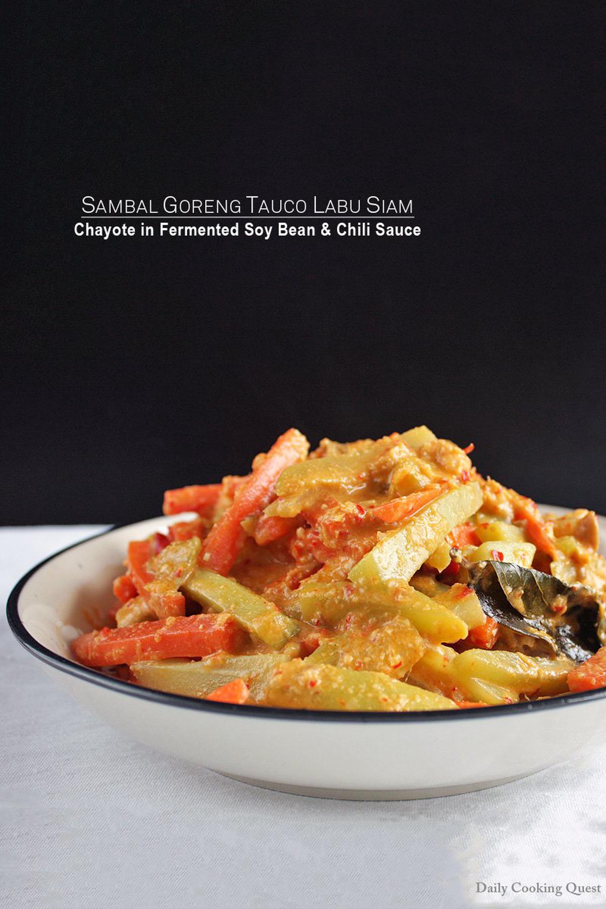 Sambal Goreng Tauco Labu Siam - Chayote in Fermented Soy Bean and Chili Sauce
