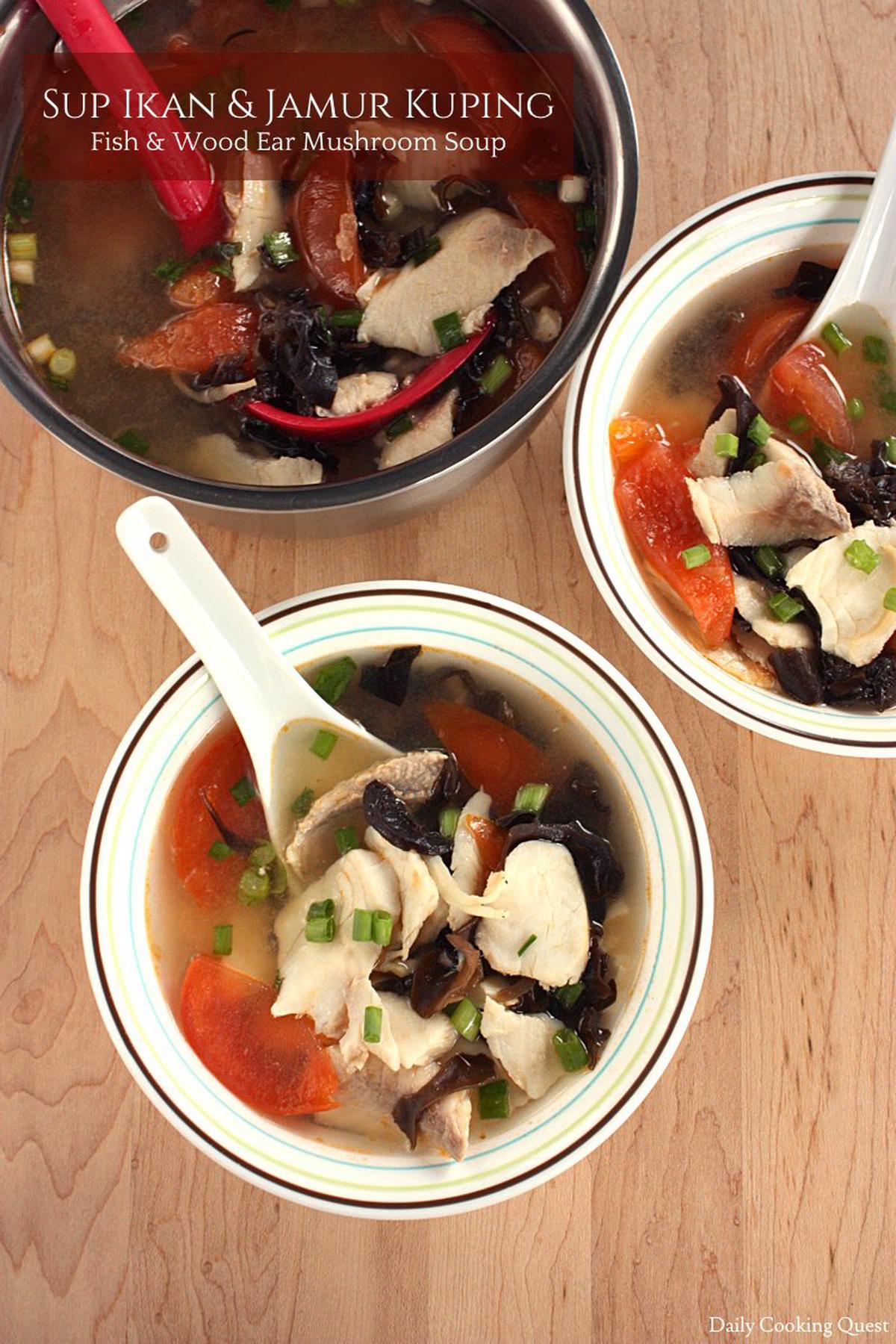 Sup Ikan dan Jamur Kuping - Fish and Wood Ear Mushroom Soup