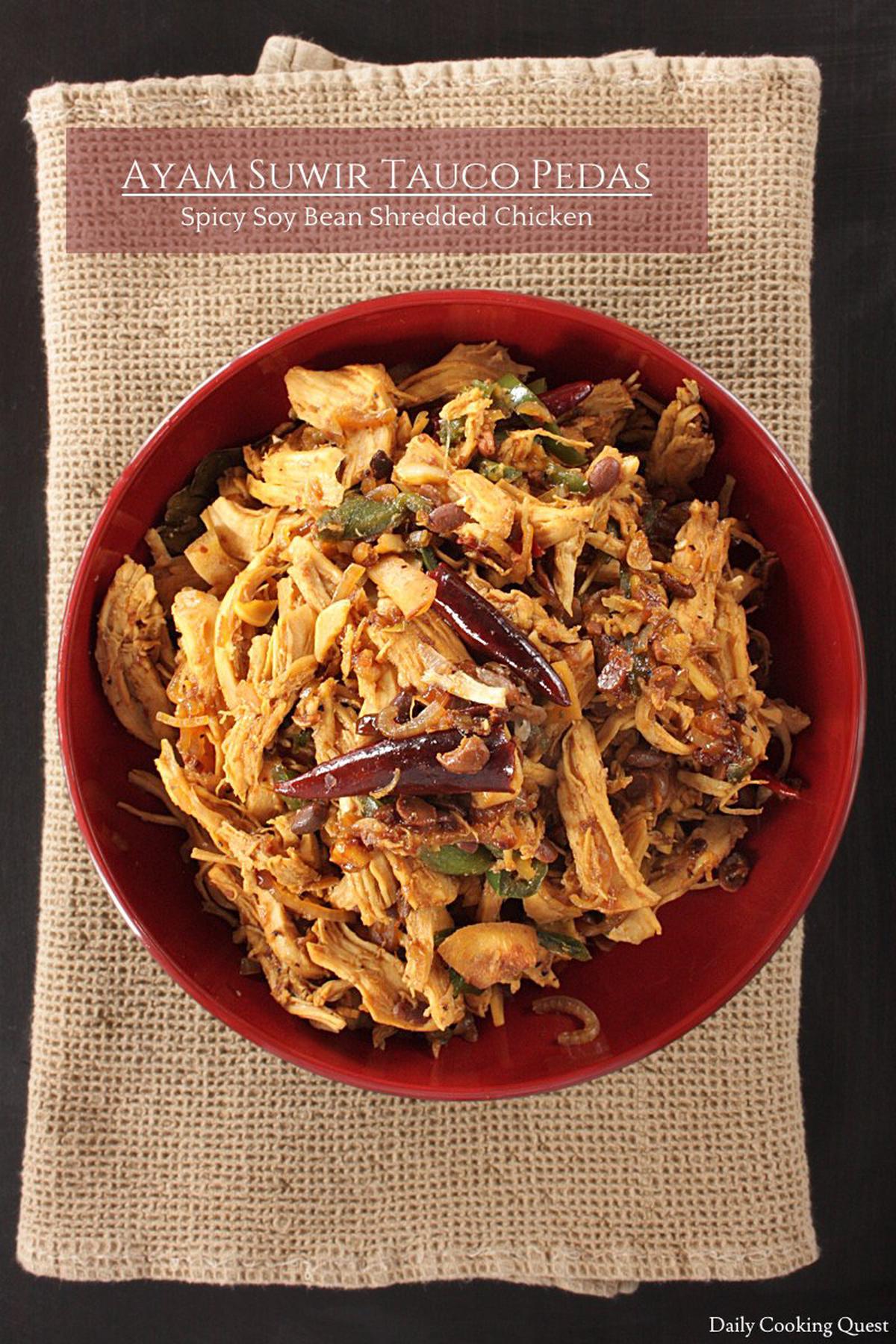 Ayam Suwir Tauco Pedas - Spicy Soy Bean Shredded Chicken