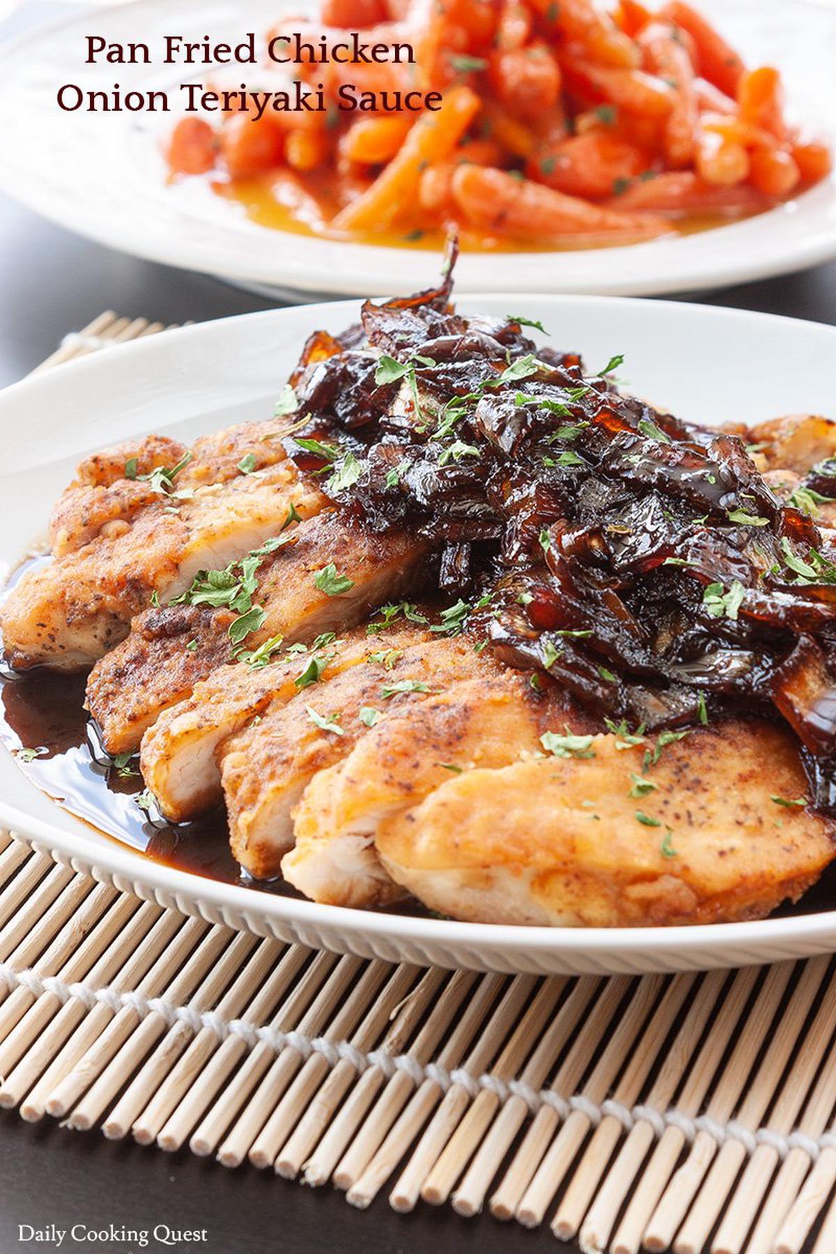 Pan Fried Chicken Onion Teriyaki Sauce