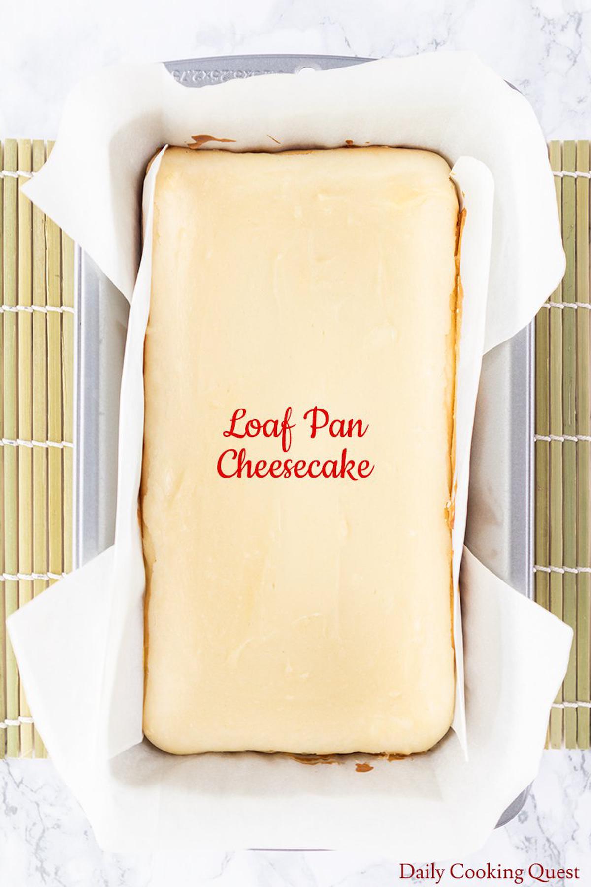 Cheesecake in a Loaf Pan (small batch)