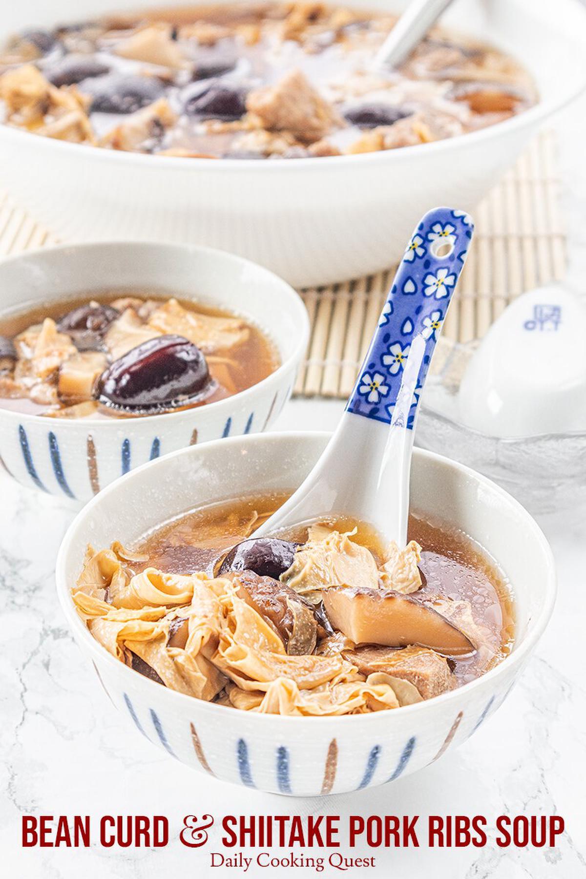 Bean Curd and Shiitake Pork Ribs Soup.