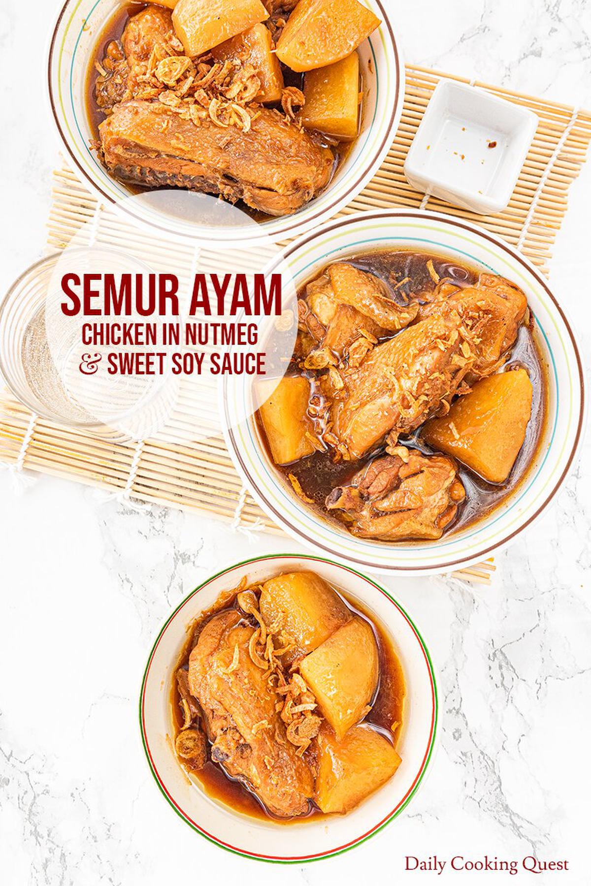 Semur Ayam Chicken In Nutmeg And Sweet Soy Sauce Daily Cooking Quest