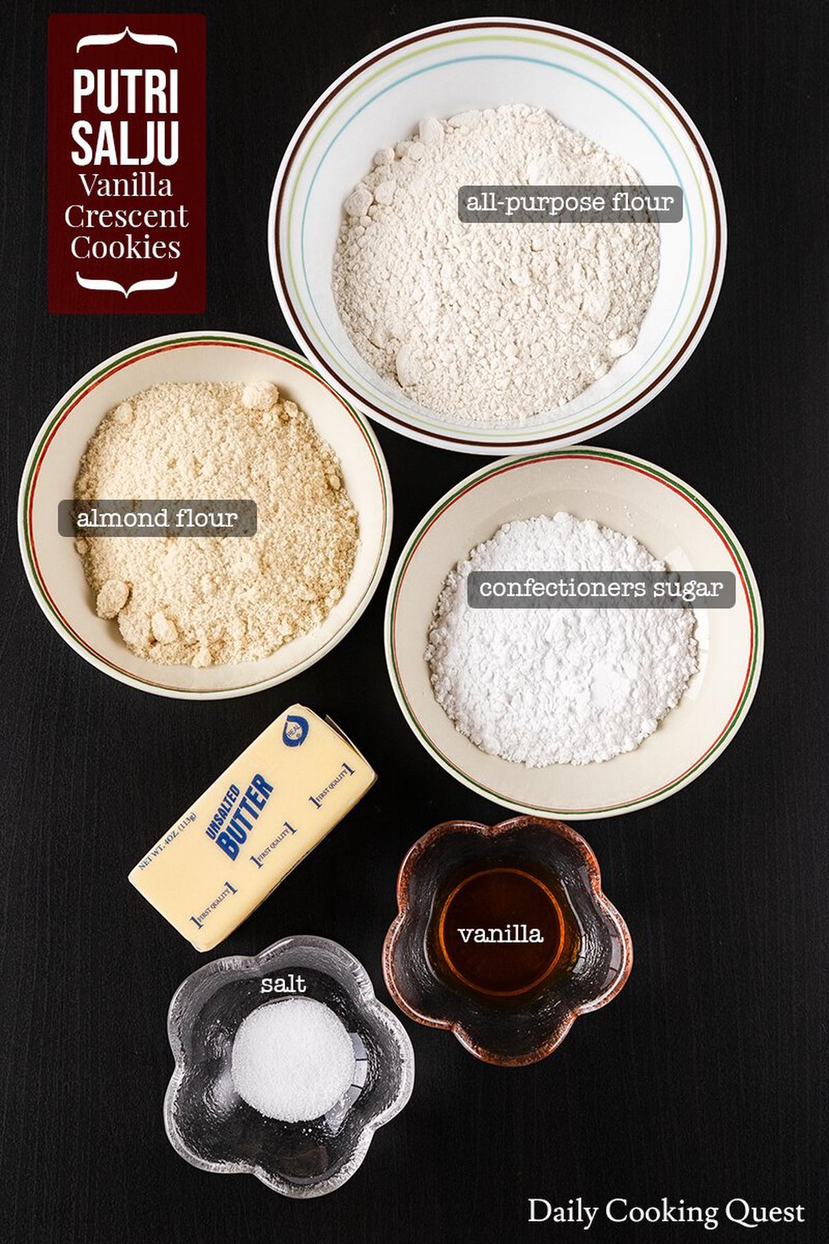 Ingredients for putri salju (vanilla crescent cookies): all-purpose flour, almond flour, confectioners sugar, unsalted butter, vanilla, and salt.