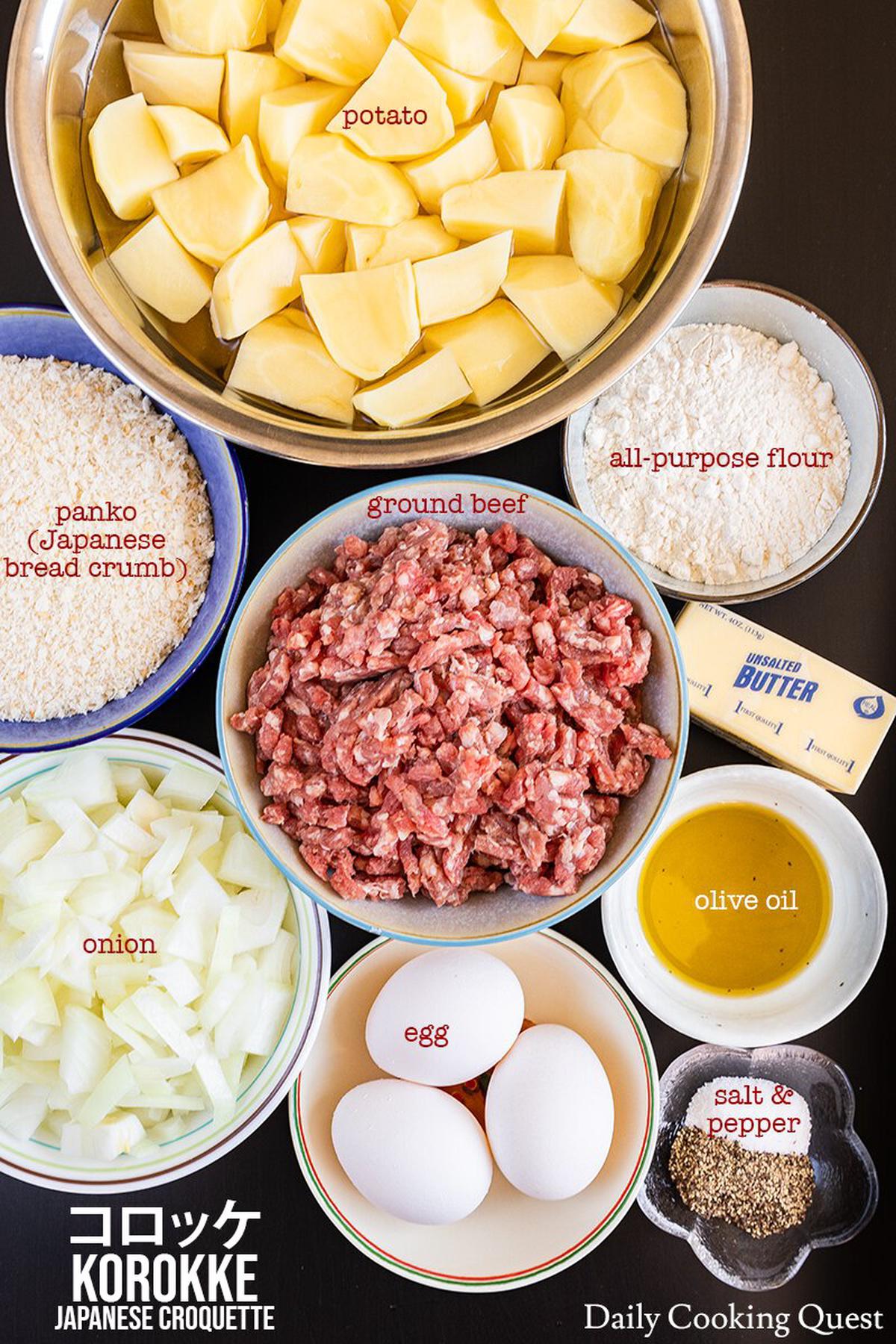 Ingredients to prepare korokke (Japanese croquette): potato, ground beef, onion, egg, butter, olive oil, all-purpose flour, panko (Japanese bread crumb), salt, and pepper.