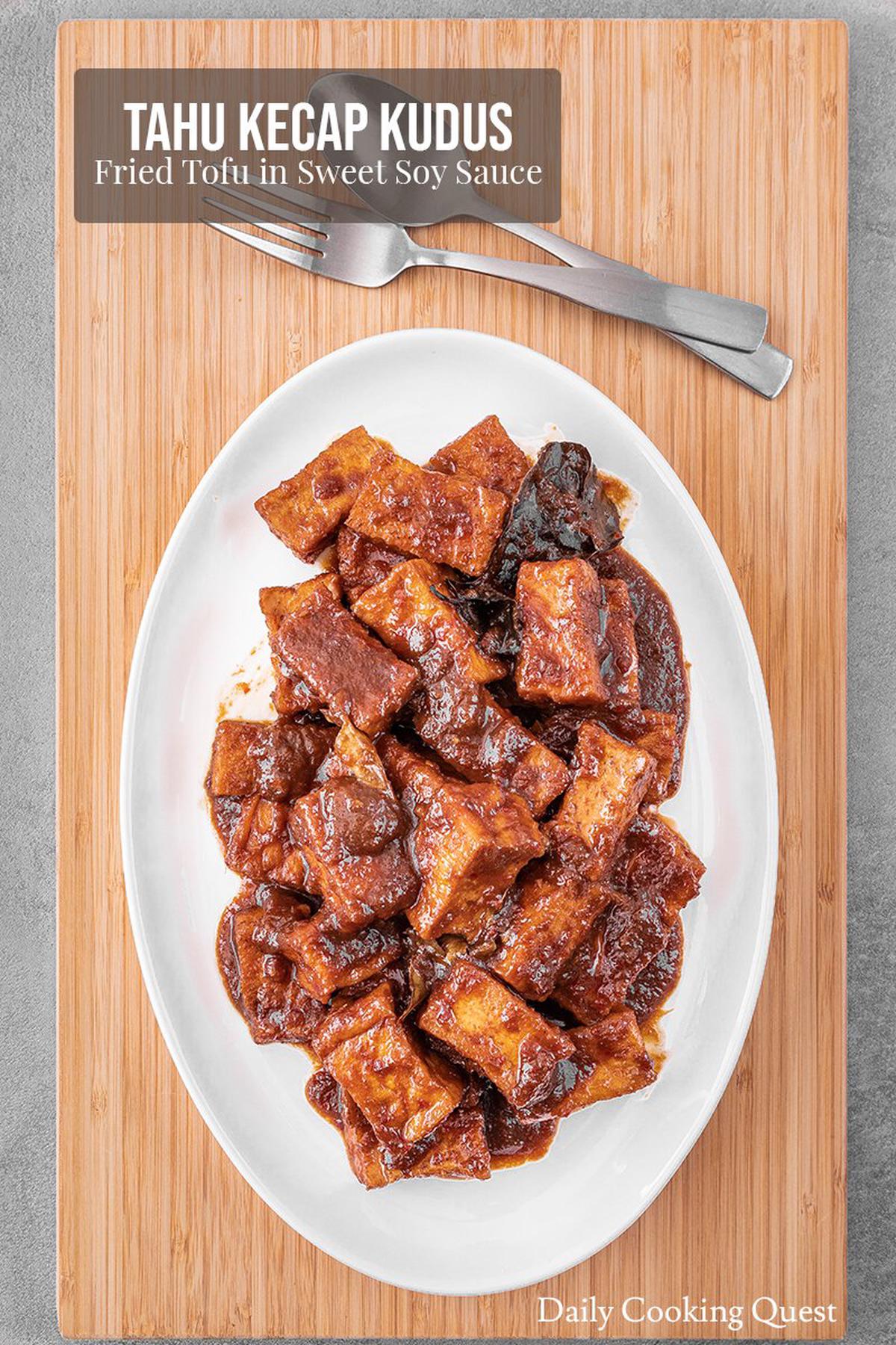 Tahu Kecap Kudus - Fried Tofu in Sweet Soy Sauce | Daily Cooking Quest