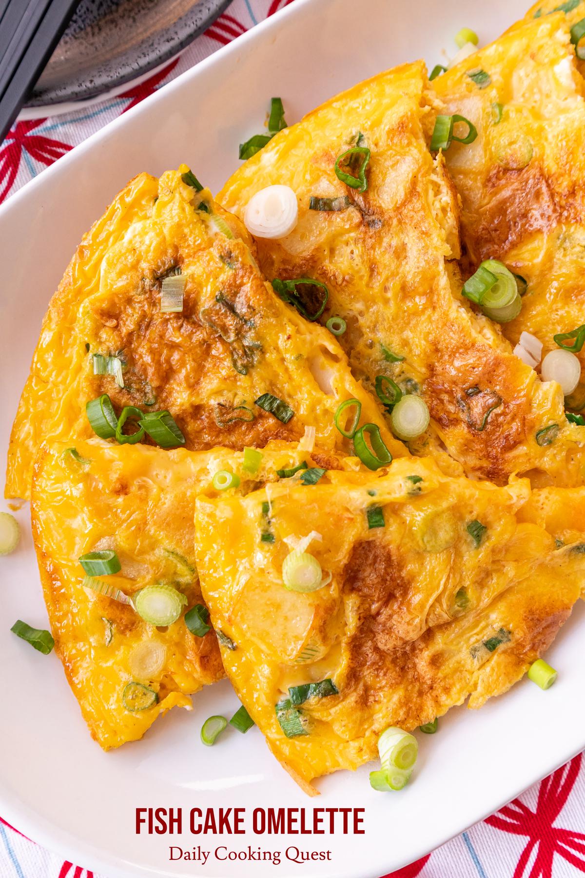 Fish Cake Omelette.