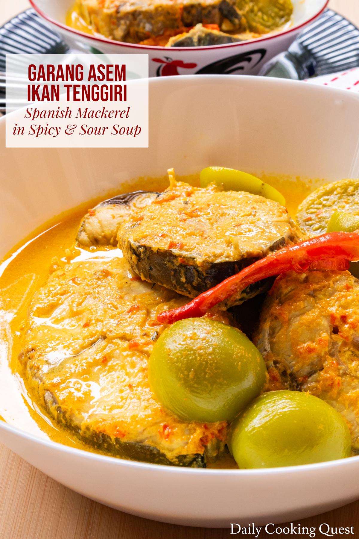 Garang Asem Ikan Tenggiri - Spanish Mackerel in Spicy and Sour Soup.