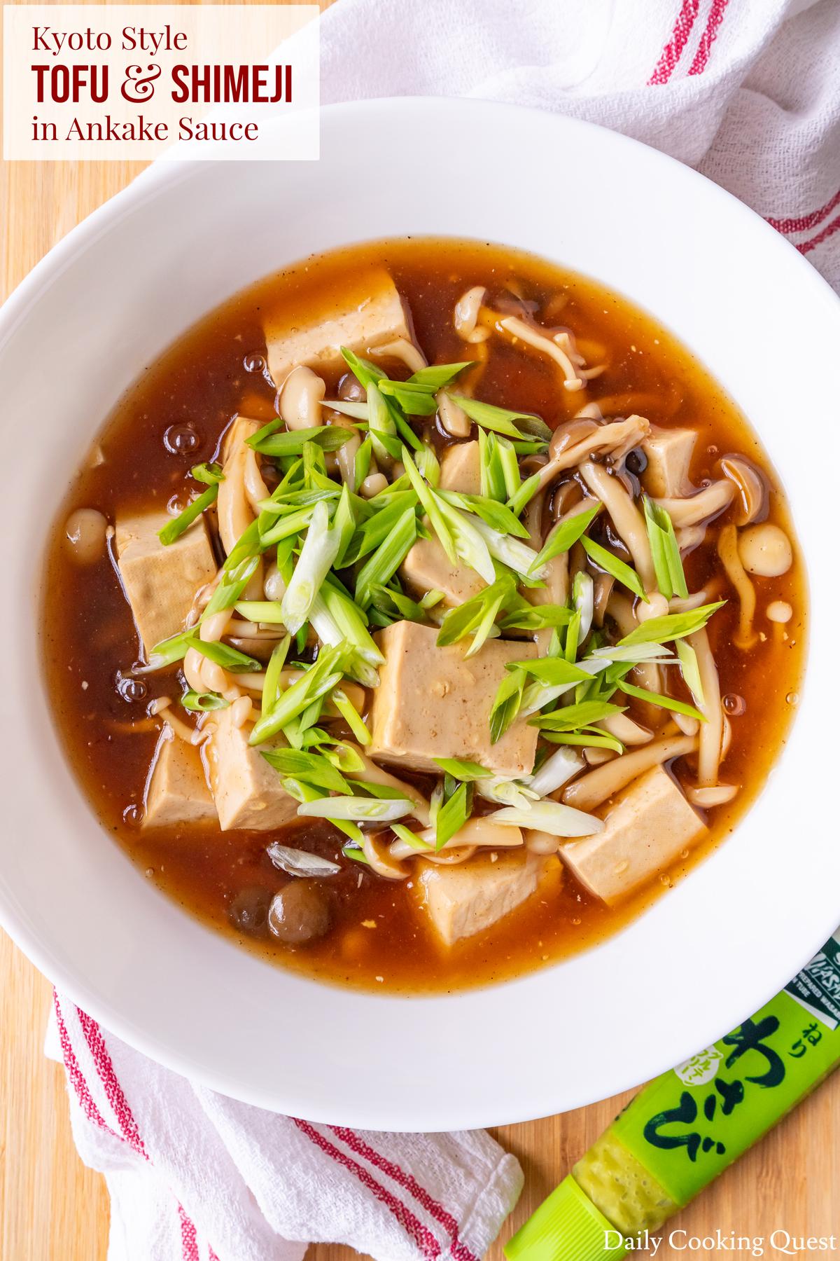 Kyoto Style Tofu and Shimeji in Ankake Sauce.